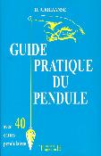 GUIDE PRATIQUE DU PENDULE