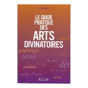 GUIDE PRATIQUE DES ARTS DIVINATOIRS***